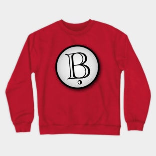 The Letter "B"... Crewneck Sweatshirt